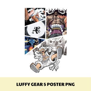 Puede incluir: Un póster colorido con múltiples paneles de personajes de anime. Los paneles muestran un personaje con ropa blanca, una figura musculosa y escenas de acción. El texto "LUFFY GEAR 5 POSTER PNG" se muestra en la parte inferior.
