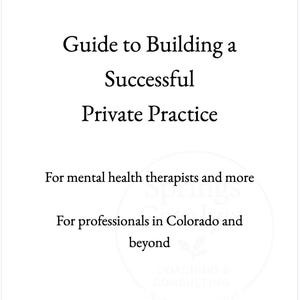 Guide to Building a Private Practice for Therapists