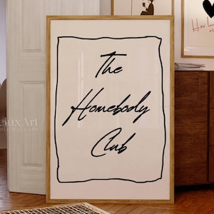 The Homebody Club Kunstdruck, Homebody Club Druck, trendige Typografie für Introvertierte, gemütliches Dopamin Dekor für Schlafzimmer & Wohnung Wandkunst