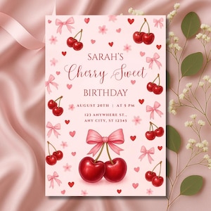 May include: A pink birthday invitation with a cherry theme. The text reads "Sarah's Cherry Sweet Birthday" with the date and time. The design includes cherries, bows, hearts, and flowers.