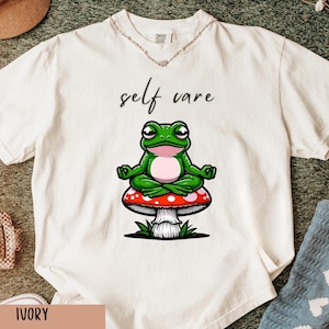 Self Care Frog T-Shirt: Zen Meditation, Mental Health Awareness