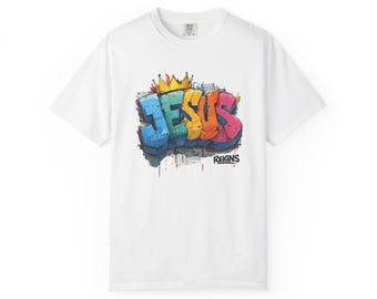 T-shirt graffiti Jesus Reigns, streetwear chrétien, t-shirt Urban Faith Graphic Comfort Colors®, chemise Christian Graffiti pour homme femme