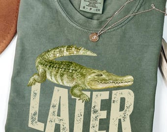 Later Gator Comfort Colors® T-Shirt, Funny Vintage Alligator Shirt, Unisex Retro Gator Tshirt, Funny Sarcastic Graphic Tee, Florida Shirt