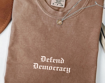 Comfort Colors® Defend Democracy Shirt, Anti Trump shirt, Pro Democracy tee, Anti Republican tee, Resist tshirt, Anti Fascism tshirt