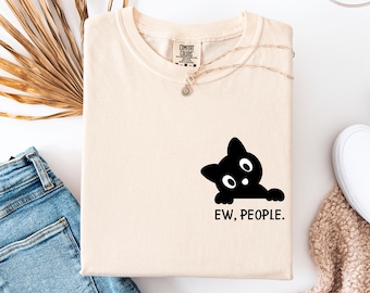 EW, People Cat Shirt, Sarcastic Introvert Cat Tee, Funny Anti Social Shirt, Minimal Pocket Cat T-Shirt, Gift for Cat Lovers, Comfort Colors®