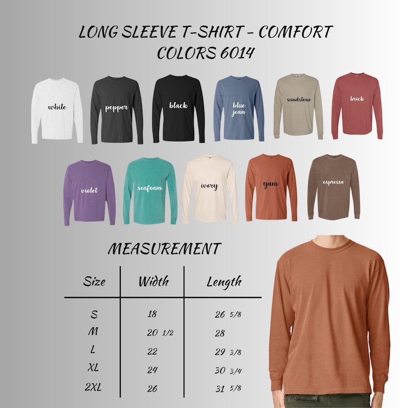 May include: A display of long-sleeve t-shirts in various colors, including white, black, and blue jean. The image includes a size chart with measurements in inches for width and length. The text reads "LONG SLEEVE T-SHIRT - COMFORT COLORS 6014."