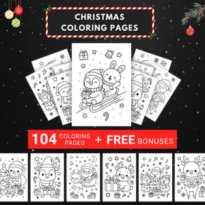 May include: A collection of 104 Christmas coloring pages featuring black and white line art illustrations of penguins, reindeer, snowmen, and Santa Claus. The top banner displays the text CHRISTMAS COLORING PAGES and 104 COLORING PAGES + FREE BONUSES.