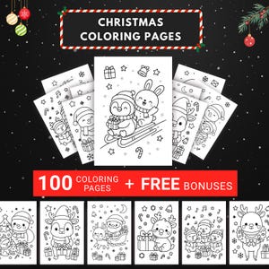 May include: A collection of Christmas coloring pages featuring festive illustrations of penguins, bunnies, reindeer, and snowmen. The pages are black and white and include the text "CHRISTMAS COLORING PAGES" and "100 COLORING PAGES + FREE BONUSES".
