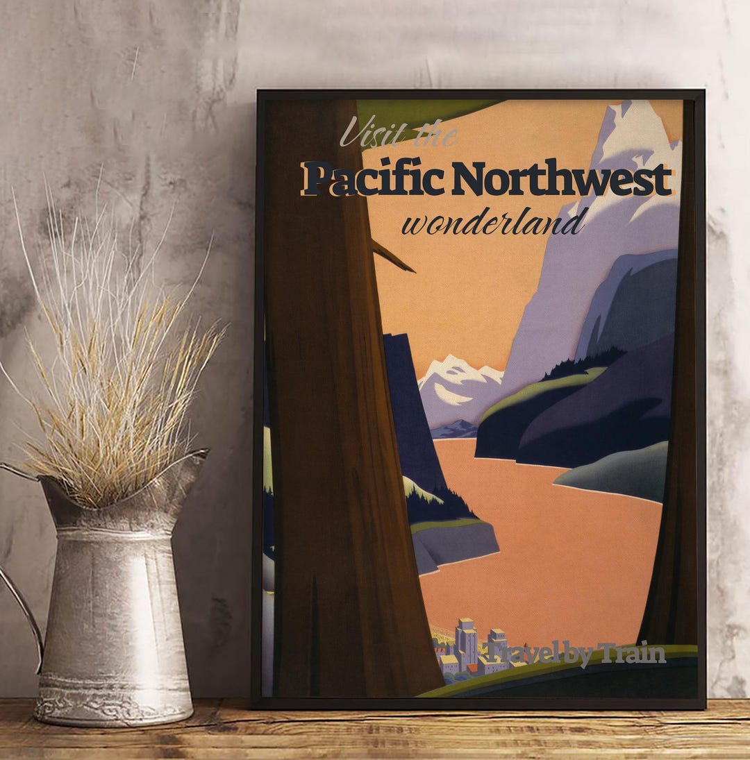 Visit Pacific Northwest Wonderland Poster, Train Travel Adventure Print ...
