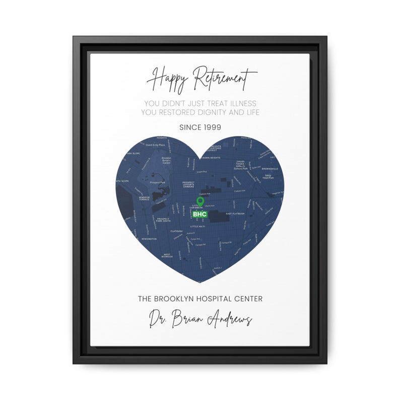 May include: Framed print with a black border. The print features a heart-shaped map in navy blue, with the text "Happy Retirement" and "Since 1999." The Brooklyn Hospital Center and Dr. Brian Andrews are also noted.