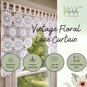 May include: A white and light grey crocheted curtain featuring a repeating floral motif with a tab-top header. The image includes text reading "Vintage Floral Lace Curtain," "Beginner Friendly," "Instant Download," "Join-As-You-Go," and "Customizable Size."