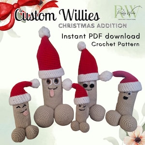 May include: A group of crocheted figures, each resembling a phallus, wearing Santa hats. The figures have various facial expressions and are in different sizes. Text on the image reads "Custom Willies Christmas Addition Instant PDF download Crochet Pattern."