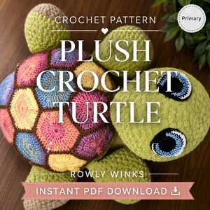 May include: A plush crochet turtle with a colorful shell and green body. The shell features a patchwork design with various colors, including pink, blue, and yellow. The text "PLUSH CROCHET TURTLE" is displayed in large letters.
