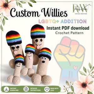 May include: A group of five beige crochet figures, each with a smiling face and a rainbow-striped hat. The text "Custom Willies" and "LGBTQ+ ADDITION" are displayed above the figures, with "Instant PDF download Crochet Pattern" below.
