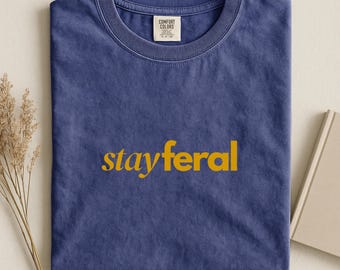 Camiseta Comfort Colors Stay Feral, Camiseta Estampada