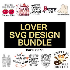 Ultimate Pack of 10 SVG Designs | Romantic Quotes | Playful Love Sayings Silhouette | DIY Crafts | Instant Digital Download & Commercial Use