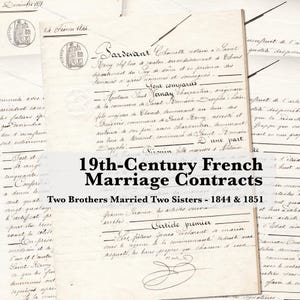 Può includere: Una collezione di antichi contratti di matrimonio francesi del XIX secolo. I documenti presentano scrittura manoscritta, sigilli e il testo "19th-Century French Marriage Contracts. Two Brothers Married Two Sisters - 1844 & 1851."
