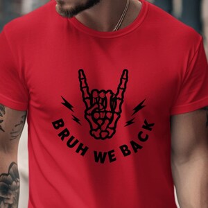 Bruh We Back T-shirt, Skeletthandluvtröja, Rolig Comeback-tröja, Rock On Gesture-tröja, Sarkastisk grafisk designkläder