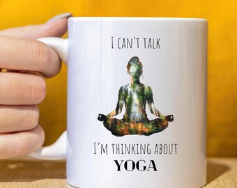 I Can’t Talk, I’m Thinking About Yoga Mug – Yoga Gift for Women | Meditation & Zen Mug | Artistic Yoga Lover Cup