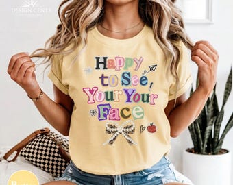 Camiseta Comfort Colors® "Me alegra ver tu cara" para maestros / Camiseta para maestros de primaria con talento / Camiseta para maestros del primer día de clases / Camiseta con la cara