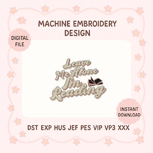 I&#39;m Reading Book Embroidery Design, Book Lover Machine Embroidery File, Bookish Embroidery, Gif for Book Lover Digital Download File
