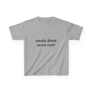 smoke blunt serve c*nt women&#39;s baby tee crop top y2k aesthetic slogan shirt