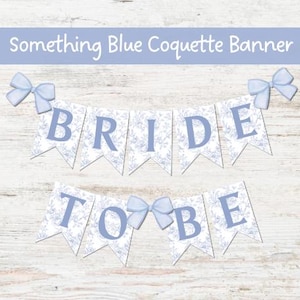 Blue Bride To Be Banner | Coquette Bow Bridal Shower Decor | Printable Something Blue Bridal Shower Sign | Instant Download Bridal Banner