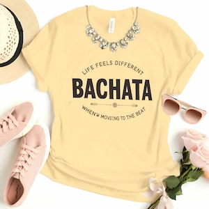 Bachata Dance T-Shirt | Life Feels Different | Unisex Garment-Dyed Tee | Perfect for Dance Lovers, Parties, Festivals, Gifts, Summer Style