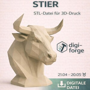 Könnte beinhalten: Beiges, geometrisches 3D-Modell eines Stiers, mit dem deutschen Text "STIER" und "STL-Datei für 3D-Druck". Das Bild enthält auch den Text "digi-forge" und die Daten 21.04 - 20.05.