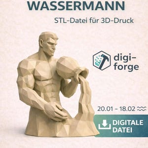 Könnte beinhalten: Beige Skulptur im Low-Poly-Stil eines Mannes, der Wasser aus einem Krug gießt. Das Bild enthält Text auf Deutsch: "STERNZEICHEN WASSERMANN" und "STL-Datei für 3D-Druck". Enthält auch das "digi-forge"-Logo und Datumsangaben.