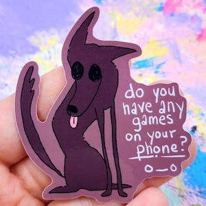 Silly Wolf Sticker: Do You Have Games? - Waterproof Vinyl