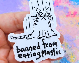 Greed Cat 3" Vinyl Sticker: Banned From Eating Plastic