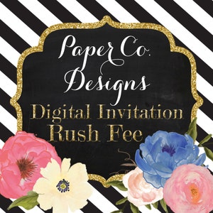 24 Hour Rush Service - Add-on to DIGITAL/PRINTABLE invitation orders
