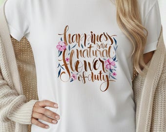 Floral Quote T-Shirt, Watercolor Flower Design, Positive Message Tee