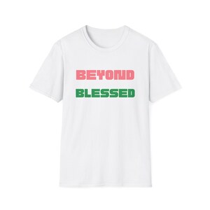 Beyond Blessed Softstyle T-Shirt - Positive Vibes for Everyday Wear