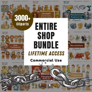 May include: An image showcasing a bundle of over 3000 cliparts, including themes like Old Testament, Mechanical Engineering, and Revelation. The text highlights "ENTIRE SHOP BUNDLE" with "LIFETIME ACCESS" and "Commercial Use."