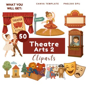 May include: A collection of 50 theater-themed clip art images. Includes a red theater curtain, Broadway sign, ballerina, theater marquee, ticket booth, and various costumes. Text includes "Theatre Arts 2 Cliparts".