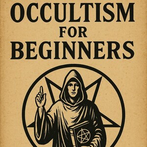 Op de afbeelding: Vintage poster met de tekst "OCCULTISM FOR BEGINNERS" en het jaar 1917. De afbeelding toont een geklede figuur die een boek met een pentagram vasthoudt, in een cirkel met een ster. De achtergrond is bruin.