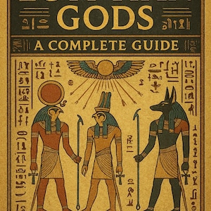 Może przedstawiać: Okładka książki z tytułem "EGYPTIAN GODS" i podtytułem "A COMPLETE GUIDE". Ilustracja przedstawia egipskich bogów i hieroglify w odcieniach brązu, złota i turkusu.