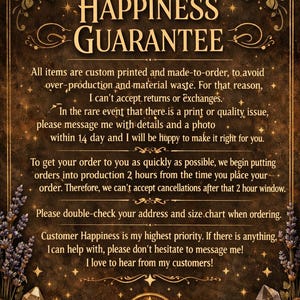 May include: A decorative poster with a dark brown background, featuring the text "HAPPINESS GUARANTEE" in gold lettering. The poster includes text about custom printing, returns, and customer service, along with floral and crystal accents.