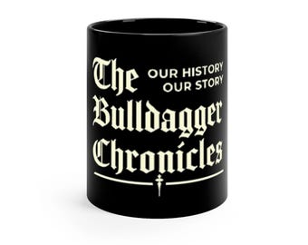 Bulldagger Chronicles Coffee Mug