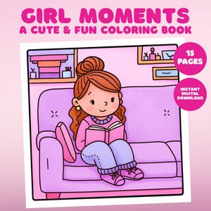 Girl Moments Coloring Book Cozy Coloring Pages PDF Cute Simple Coloring Book Bold and Easy Kawaii Coloring Book Comfy Days PNG Coloring Book