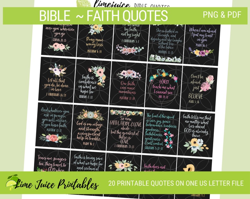 May include: A set of 20 printable Bible quotes on a single US letter-sized file. The quotes are displayed on a black background with floral accents and white text. The quotes include verses such as "Let all that you do, be done in love" and "Faith is confidence in what we hope for".