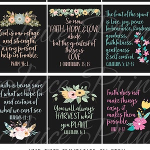 May include: A set of 10 printable cards with black backgrounds and floral designs. Each card features a different inspirational quote about faith, hope, and love. The quotes are from the Bible and include verses like "God is our refuge and strength" and "Faith is being sure of what we hope for".