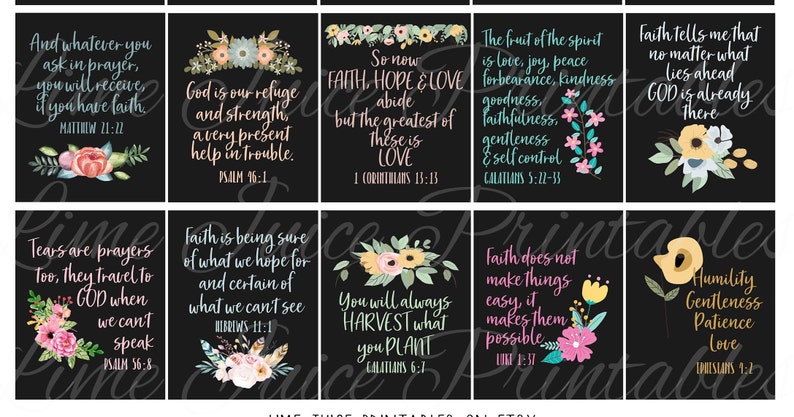 May include: A set of 10 printable cards with black backgrounds and floral designs. Each card features a different inspirational quote about faith, hope, and love. The quotes are from the Bible and include verses like "God is our refuge and strength" and "Faith is being sure of what we hope for".