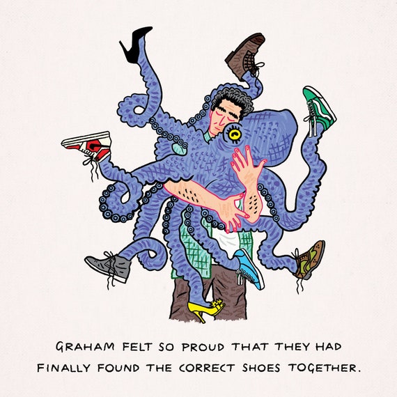 Octopus Shoes - absurd art, funny comic art - single panel comics - surreal weird - Limited Edition Art Print by Oliver Lake