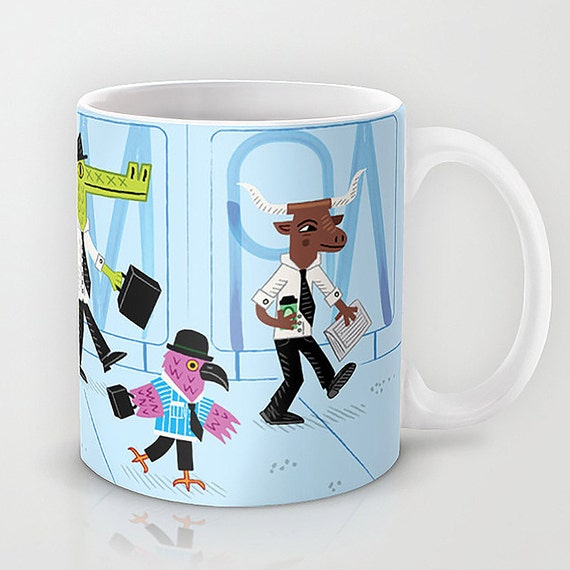 Another Day, Another Dollar -  illustrated ceramic coffee mug  / 11 oz / 15 oz