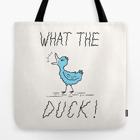 WHAT THE DUCK! - Tote Bag - Book Bag - Record bag - 18" x 18" by Oliver Lake iOTA iLLUSTRATiON