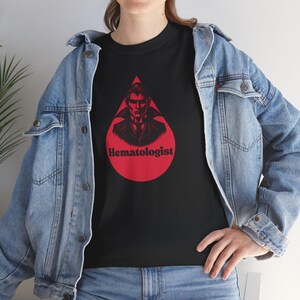 Hematologist Unisex Heavy Cotton Tee, Gift for Doctors, Medical Humor Shirt, Blood Specialist Shirt, Healthcare Apparel