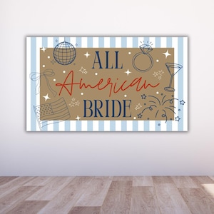 May include: A rectangular sign with a brown background and blue and white striped border. The sign features the text "ALL American BRIDE" in red and blue, along with illustrations of a disco ball, ring, martini glass, fireworks, bow, and American flag.